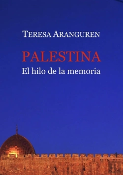Bertrand.pt - Palestina, El Hilo De La Memoria