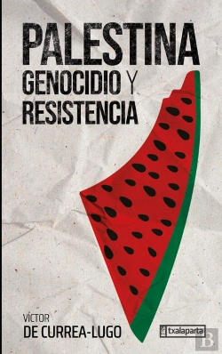 Bertrand.pt - Palestina. Genocidio Y Resistencia