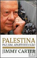 Palestina: Paz, Sim. Apartheid, Não.