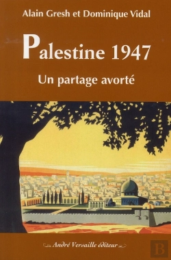 Bertrand.pt - Palestine 1947 ; Un Partage Avorté