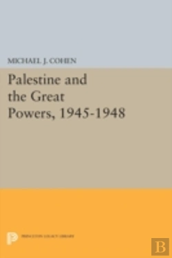 Bertrand.pt - Palestine And The Great Powers, 1945-1948