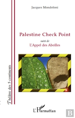 Bertrand.pt - Palestine Check Point ; L'Appel Des Abeilles