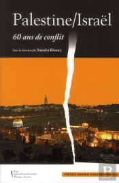 Palestine-Israël, 60 Ans De Conflit