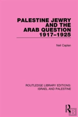 Bertrand.pt - Palestine Jewry And The Arab Question, 1917-1925