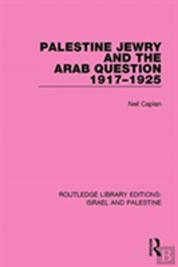 Bertrand.pt - Palestine Jewry And The Arab Question, 1917-1925