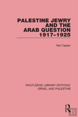 Bertrand.pt - Palestine Jewry And The Arab Question, 1917-1925 (Rle Israel And Palestine)