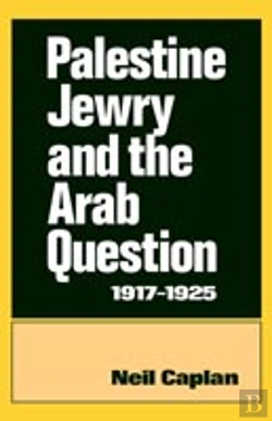 Bertrand.pt - Palestine Jewry And The Arab Question, 1917-25