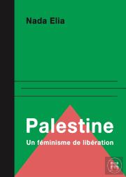 Palestine : Pour Un Féminisme De Libération