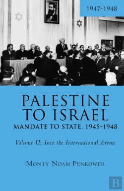 Bertrand.pt - Palestine To Israel: Mandate To State, 1945-1948 (Volume Ii)