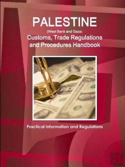 Bertrand.pt - Palestine (West Bank And Gaza) Customs, Trade Regulations And Procedures Handbook - Practical Information And Regulations