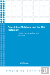 Palestinian Christians And The Old Testament