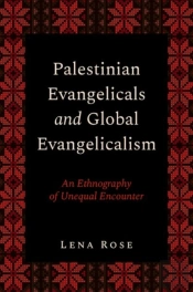 Palestinian Evangelicals And Global Evangelicalism