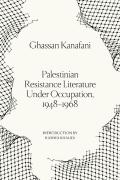 Palestinian Resistance Literature Under Occupation, 1948-1968