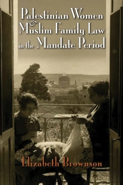 Bertrand.pt - Palestinian Women And Muslim Family Law In The Mandate Period