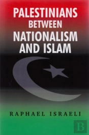 Palestinians Between Nationalism And Islam