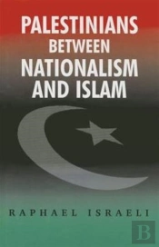 Palestinians Between Nationalism And Islam