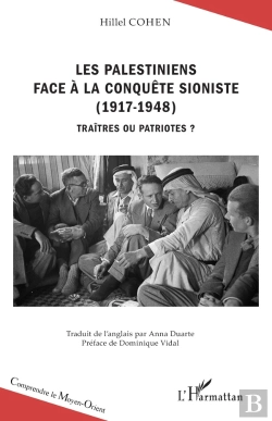 Bertrand.pt - Palestiniens Face A La Conquete Sioniste 1917 1948 Traitres Ou Patriotes