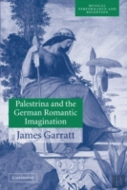 Bertrand.pt - Palestrina And The German Romantic Imagination