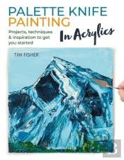 Palette Knife Painting In Acrylics
