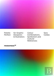 Palette Perfect For Graphic Designers And Illustrators /Anglais