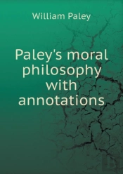 Paley'S Moral Philosophy With Annotations