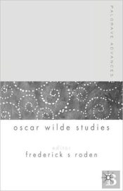Palgrave Advances In Oscar Wilde Studies