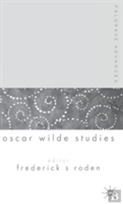 Bertrand.pt - Palgrave Advances In Oscar Wilde Studies