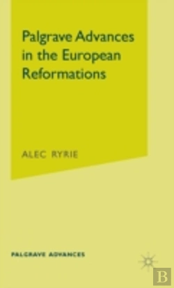 Bertrand.pt - Palgrave Advances In The European Reformations