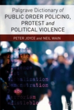 Bertrand.pt - Palgrave Dictionary Of Public Order Policing, Protest And Political Violence