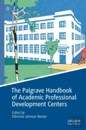 Palgrave Handbook Of Academic Professional Development Centers
