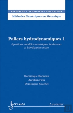 Bertrand.pt - Paliers Hydrodynamiques 1 : Équations, Modèles Numériques Isothermes Science Et Lubrification Mixte
