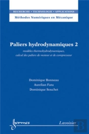 Paliers Hydrodynamiques 2 : Modèles Thermohydrodynamiques, Calcul Des Paliers De Moteur Et De Compresseur : Modèles Thermohydrodynamiques, Calcul Des Paliers De Moteur Et De Compresseur