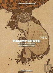 Palimpseste : Parcours D'Une Adoptée En Provenance De Corée