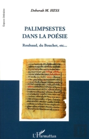 Palimpsestes Dans La Poésie ; Roubaud, Du Bouchet, Etc...