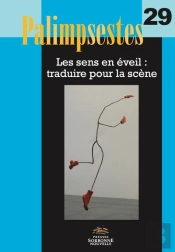 Palimpsestes N°29. Les Sens En Éveil : Traduire Pour La Scène