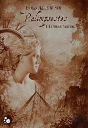 Palimpsestes T.1 ; Impressionnisme