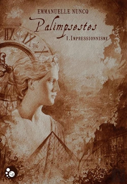 Bertrand.pt - Palimpsestes T.1 ; Impressionnisme