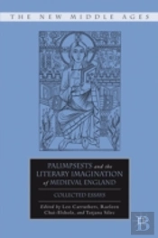 Palimpsests And The Literary Imagination Of Medieval England