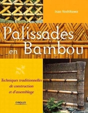 Palissades En Bambou ; Techniques Traditionnelles De Construction Et D'Assemblage