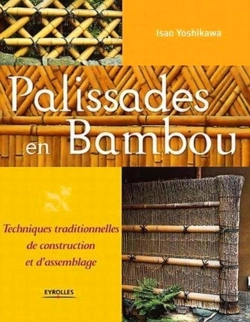 Bertrand.pt - Palissades En Bambou ; Techniques Traditionnelles De Construction Et D'Assemblage