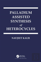Palladium Assisted Synthesis Of Heterocycles