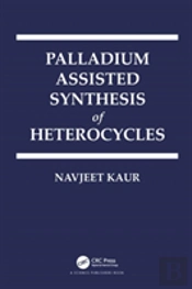 Palladium Assisted Synthesis Of Heterocycles