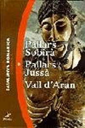 Pallars Sobirà, Pallars Jussà, Vall D'Aran