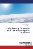 Palliative Care For People With Neurodegenerative Conditions