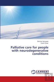Palliative Care For People With Neurodegenerative Conditions