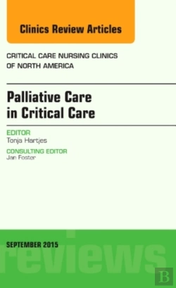 Bertrand.pt - Palliative Care In Critical Care, An Issue Of Critical Care Nursing Clinics Of North America
