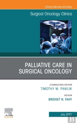 Bertrand.pt - Palliative Care In Surgical Oncology, An Issue Of Surgical Oncology Clinics Of North America, E-Book