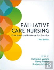 Palliative Care Nursing: Principles And Evidence For Practice