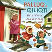 Palluq And Qiliqti Help Their Anaanatsiaq
