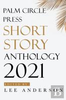Palm Circle Press Short Story Anthology